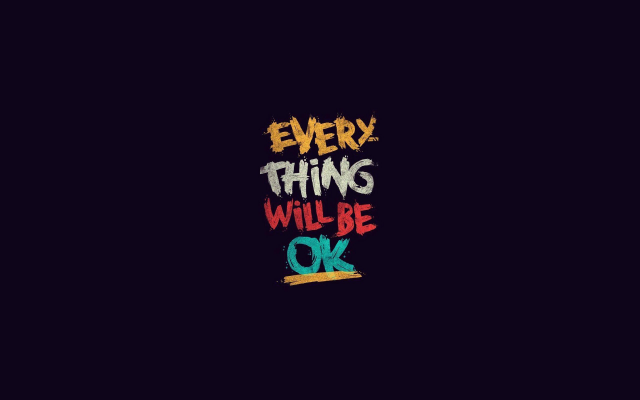 2560x1600 pix. Wallpaper everything will be ok, quote, minimalism, artwork, text