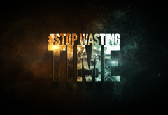 stop wasting time, art, graphics wallpaper